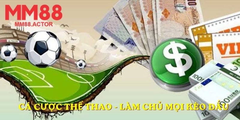 Cá cược thể thao - Làm chủ mọi kèo đấu