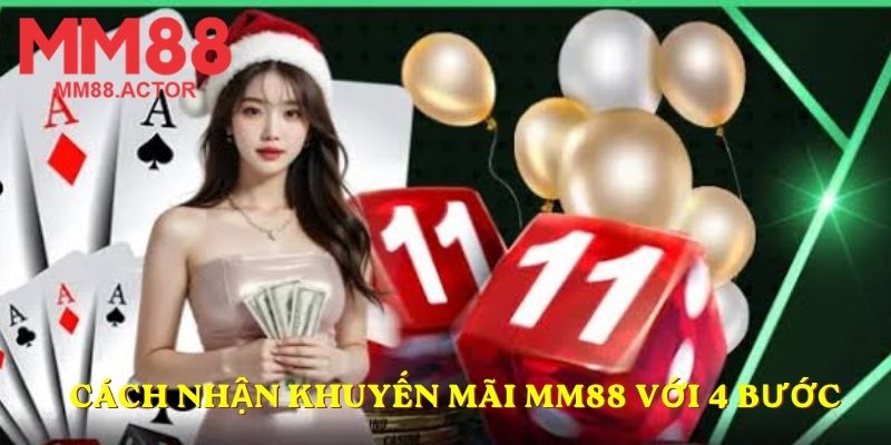 Cách nhận khuyến mãi MM88 với 4 bước dễ hiểu