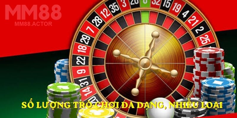 Số lượng trò chơi đa dạng, nhiều loại