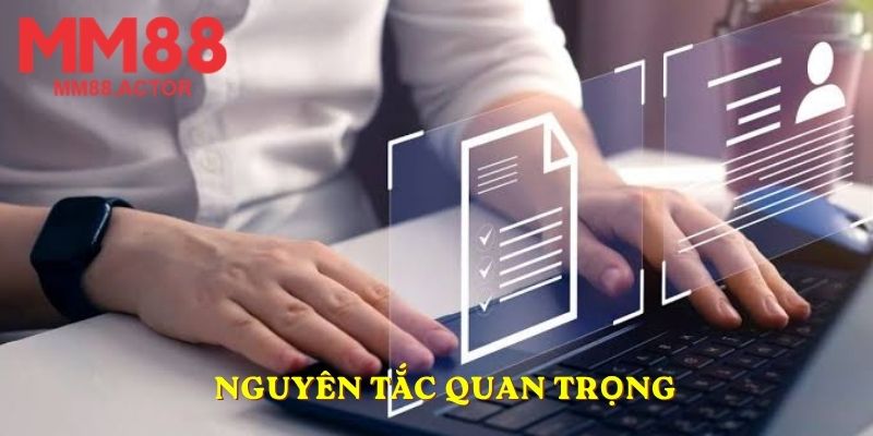 Nguyên tắc quan trọng khi tạo tài khoản MM88