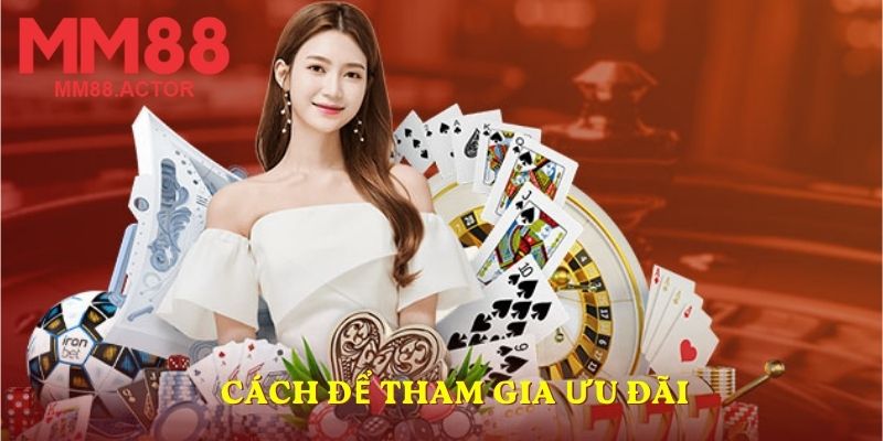 Cách để tham gia ưu đãi