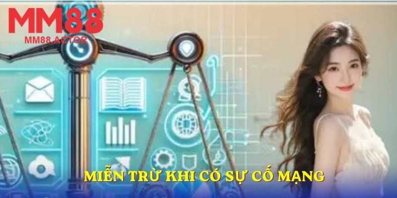 Miễn trừ khi có sự cố mạng