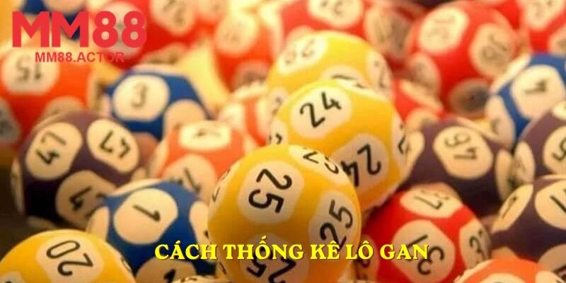 Cách thống kê lô gan
